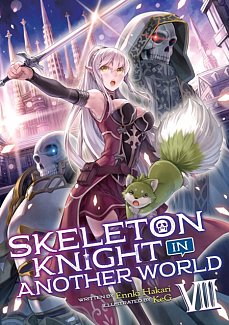 Skeleton Knight in Another World Novel Vol. 8