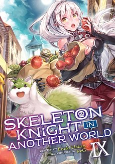 Skeleton Knight in Another World Novel Vol.  9