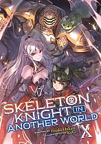 Skeleton Knight in Another World (Light Novel) Vol. 10 light novel