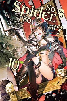 So I'm a Spider, So What? Novel Vol. 10 - MangaShop.ro