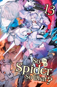 So I'm a Spider, So What? Novel Vol. 13 - MangaShop.ro
