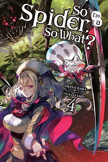 So I'm a Spider, So What? Novel Vol.  4