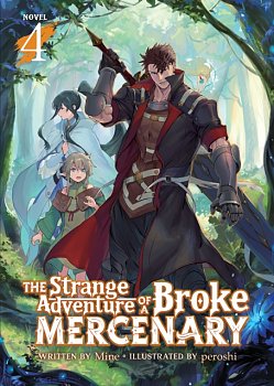 The Strange Adventure of a Broke Mercenary (Light Novel) Vol.  4 - MangaShop.ro