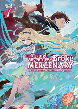 The Strange Adventure of a Broke Mercenary (Light Novel) Vol. 7 - MangaShop.ro