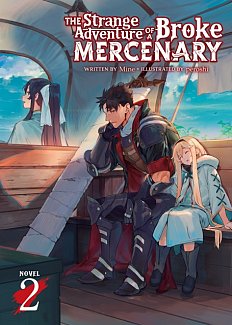 The Strange Adventure of a Broke Mercenary (Light Novel) Vol.  2