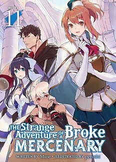 The Strange Adventure of a Broke Mercenary (Light Novel) Vol. 11 light novel