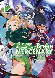The Strange Adventure of a Broke Mercenary (Light Novel) Vol. 12 light novel