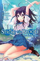 Strike the Blood Novel Vol. 17 light novel