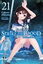 Strike the Blood Novel Vol. 21 light novel