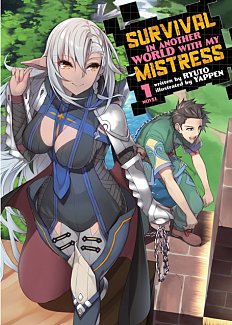 Survival in Another World with My Mistress! (Light Novel) Vol.  1