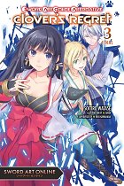 Sword Art Online Alternative Clover's Regret, Vol. 3 light novel