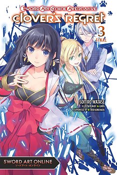 Sword Art Online Alternative Clover's Regret, Vol. 3 light novel