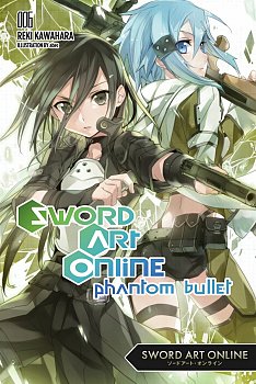 Sword Art Online Novel Vol.  6 Phantom Bullet - MangaShop.ro