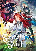 A Tale of the Secret Saint (Light Novel) Vol. 6 light novel