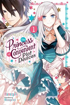 The Princess of Convenient Plot Devices, Vol. 1 (Light Novel) - MangaShop.ro