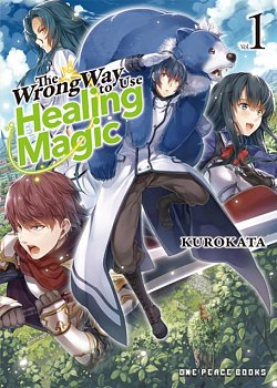 The Wrong Way to Use Healing Magic Volume 1 - MangaShop.ro