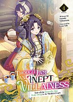 Though I Am an Inept Villainess: Tale of the Butterfly-Rat Body Swap in the Maiden Court (Light Novel) Vol. 4 light novel