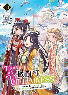 Though I Am an Inept Villainess: Tale of the Butterfly-Rat Body Swap in the Maiden Court Vol. 10 light novel
