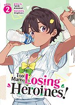 Too Many Losing Heroines! (Light Novel) Vol. 2 light novel