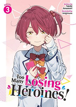 Too Many Losing Heroines! (Light Novel) Vol. 3 light novel