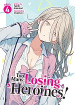 Too Many Losing Heroines! (Light Novel) Vol. 4 light novel