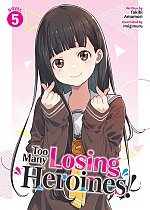 Too Many Losing Heroines! (Light Novel) Vol. 5 light novel