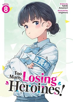 Too Many Losing Heroines! Vol. 8 light novel