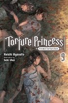 Torture Princess: Fremd Torturchen, Vol. 9 (Light Novel) light novel