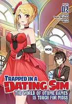 Trapped in a Dating Sim: The World of Otome Games Is Tough for Mobs (Light Novel) Vol.  2 light novel