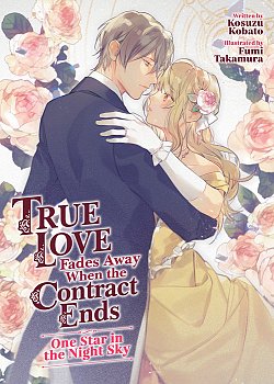 True Love Fades Away When the Contract Ends - One Star in the Night Sky light novel