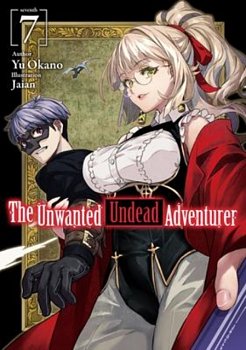 The Unwanted Undead Adventurer (Light Novel): Volume 7 - MangaShop.ro