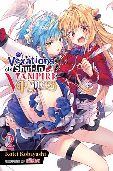 The Vexations of a Shut-In Vampire Princess, Vol. 2 (Light Novel) - MangaShop.ro