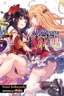 The Vexations of a Shut-In Vampire Princess, Vol. 4 (Light Novel)