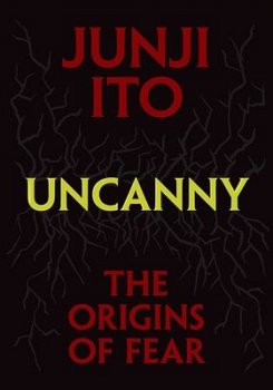 Uncanny: The Origins of Fear (Hardcover) - MangaShop.ro