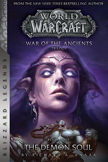 Warcraft: War of the Ancients Vol.  2 The Demon Soul