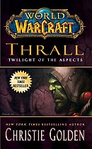World of Warcraft: Thrall: Twilight of the Aspects light novel