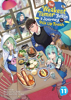 The Weakest Tamer Began a Journey to Pick Up Trash (Light Novel) Vol. 11 light novel