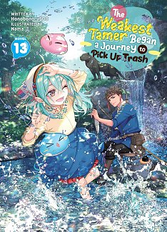 Weakest Tamer Began a Journey to Pick Up Trash Vol. 13 light novel