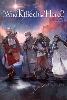 Who Killed the Hero?, Vol. 1 light novel