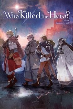 Who Killed the Hero?, Vol. 1 light novel