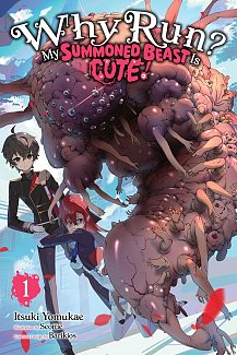 Why Run? My Summoned Beast Is Cute!, Vol. 1 light novel