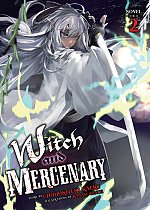 Witch and Mercenary (Light Novel) Vol. 2 light novel