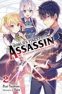 The World's Finest Assassin Gets Reincarnated in Another World as an Aristocrat Novel Vol.  2