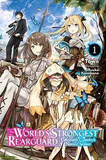 The World's Strongest Rearguard: Labyrinth Country's Novice Seeker Novel Vol.  1