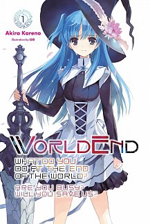 Worldend: What Do You Do at the End of the World? Are You Busy? Will You Save Us? Vol.  1