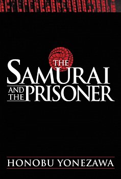 The Samurai and the Prisoner (Hardcover) - MangaShop.ro
