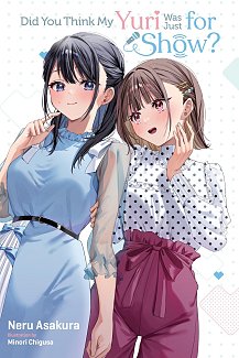 Did You Think My Yuri Was Just for Show? light novel