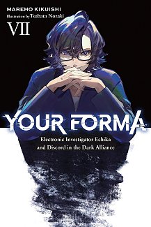 Your Forma, Vol. 7: Electronic Investigator Echika and Discord in the Dark Alliance light novel