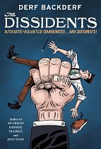 Dissidents: Autocrats! Vigilantes! Communists! and Cartoonists! (Hardcover) comics