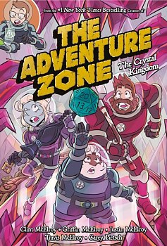 The Adventure Zone: The Crystal Kingdom - MangaShop.ro